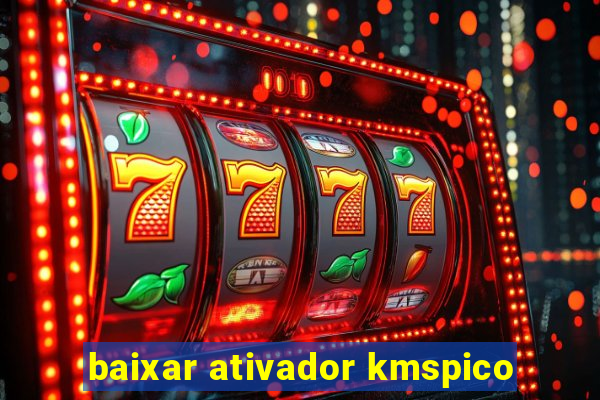 baixar ativador kmspico